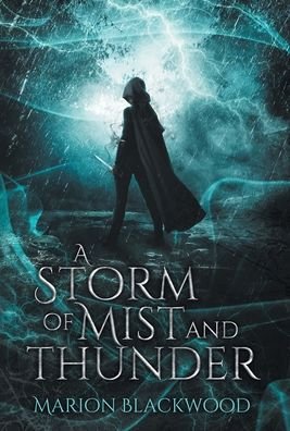 Marion Blackwood · A Storm of Mist and Thunder (Inbunden Bok) (2020)