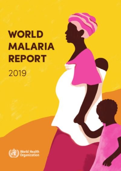 Cover for World Health Organization · World Malaria Report 2019 (Book) (2020)