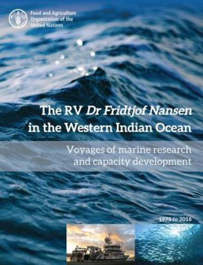 Cover for Food and Agriculture Organization · The RV Dr Fridtjof Nansen in the Western Indian Ocean: Voyages of Marine Research and Capacity Development 1975-2016 (Hardcover Book) (2017)