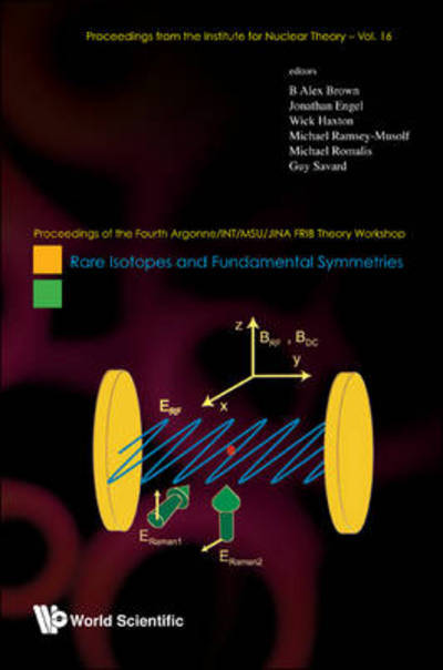 Cover for B Alex Brown · Rare Isotopes And Fundamental Symmetries - Proceedings Of The Fourth Argonne / int / msu / jina Frib Theory Workshop - Proceedings From The Institute For Nuclear Theory (Hardcover Book) (2009)