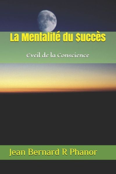 Cover for Jean Bernard R Phanor · La Mentaltite du $ucces (Paperback Book) (2013)