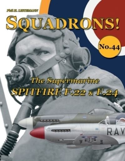 Cover for Phil H Listemann · The Supermarine Spitfire F.22 &amp; F.24 - Squadrons! (Paperback Book) (2021)