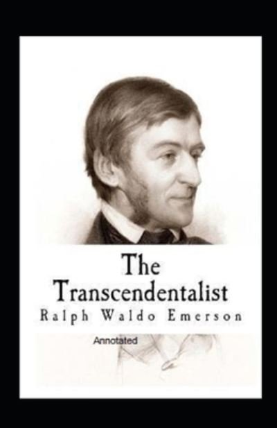 Cover for Ralph Waldo Emerson · The Transcendentalist Annotated (Paperback Book) (2021)