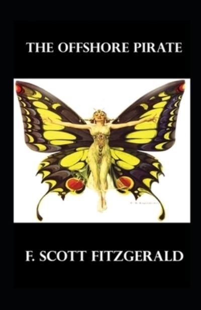 Cover for F Scott Fitzgerald · The Offshore Pirate illustrated (Paperback Book) (2021)