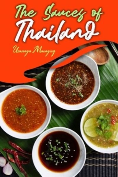 Cover for Urassaya Manaying · The Sauces of Thailand (Paperback Book) (2020)