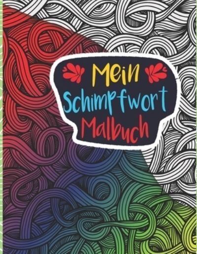Cover for Never Try Publishing · Mein Schimpfwort Malbuch (Pocketbok) (2020)