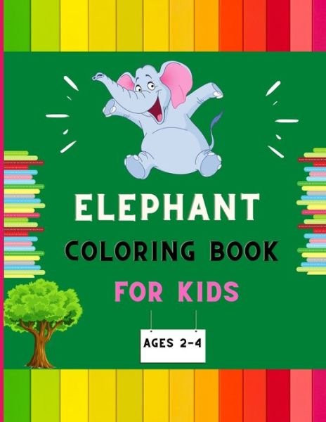 Cover for Abc Publishing House · Elephant coloring book for kids ages 2-4 (Pocketbok) (2020)