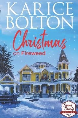Cover for Karice Bolton · Christmas on Fireweed (Pocketbok) (2023)
