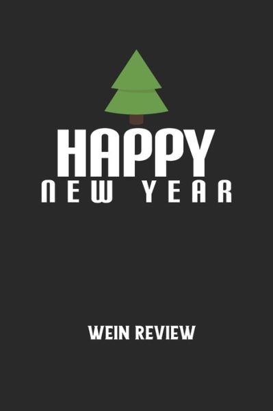 Cover for Wein Review · HAPPY NEW YEAR - Wein Review (Paperback Book) (2020)