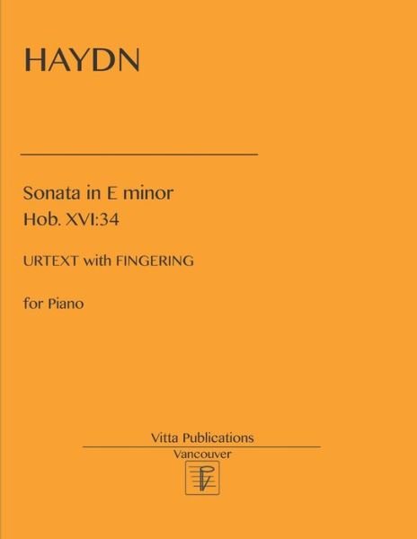 Haydn. Sonata in e minor Hob. 34 - Joseph Haydn - Books - Independently Published - 9798623150721 - March 9, 2020