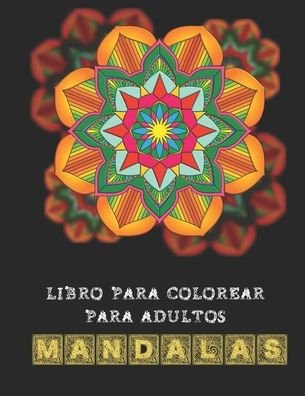 Cover for Mundo Coloreado · Libro para colorear para adultos Mandalas (Paperback Book) (2020)