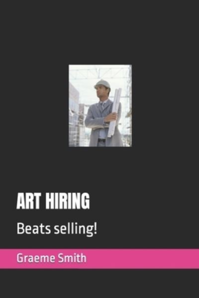 Cover for Graeme Smith · Art Hiring (Paperback Book) (2020)
