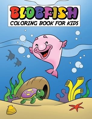 Cover for Eldoris Underwater · Blobfish Coloring Book For Kids (Paperback Book) (2020)