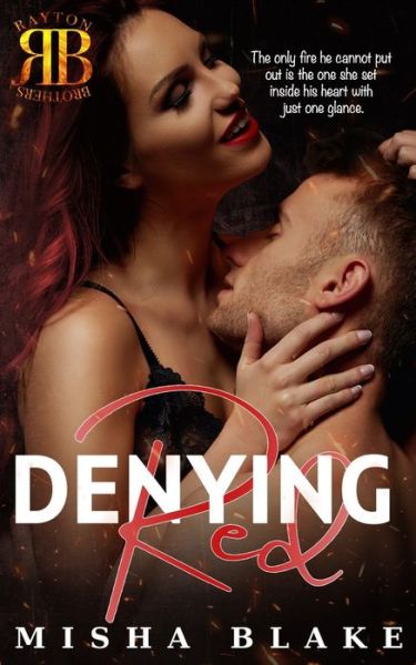 Cover for Misha Blake · Denying Red: A hot Firefighter romance - The Rayton Brothers (Paperback Book) (2020)