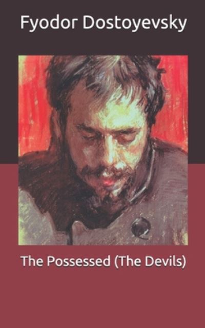 Cover for Fyodor Dostoyevsky · The Possessed (The Devils) (Paperback Book) (2020)