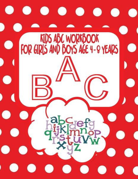 Cover for Tick Tock Creations · Kids ABC Workbook For Girls and Boys Age 4 - 8 Years (Paperback Bog) (2020)