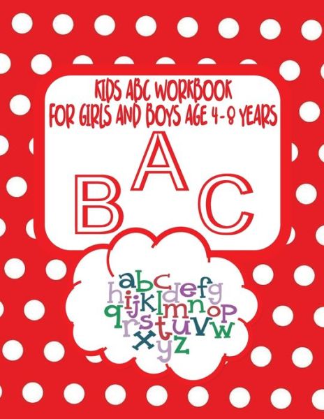 Cover for Tick Tock Creations · Kids ABC Workbook For Girls and Boys Age 4 - 8 Years (Paperback Book) (2020)