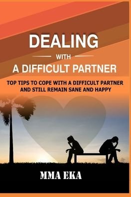 Cover for Mma Eka · Dealing with a Difficult Partner (Paperback Bog) (2020)