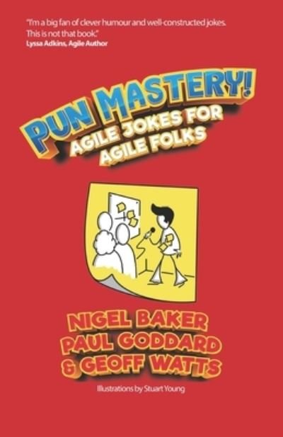 Cover for Nigel Baker · Pun Mastery: Agile Jokes For Agile Folks - Geoff Watts' Agile Mastery (Paperback Book) (2021)