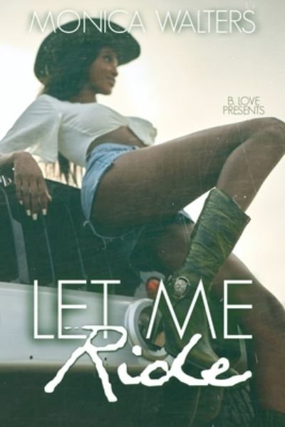 Cover for Monica Walters · Let Me Ride (Paperback Book) (2021)