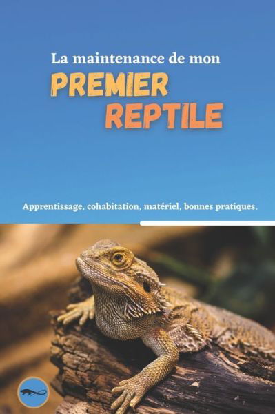 Cover for Sacha Durand · La maintenance de mon premier reptile: Comment accueillir un reptile dans sa maison ? - Les Animaguide (Paperback Bog) (2021)