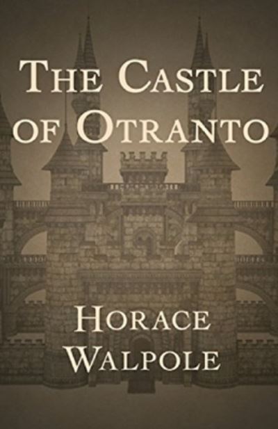 Cover for Horace Walpole · The Castle of Otranto Annotated (Taschenbuch) (2021)