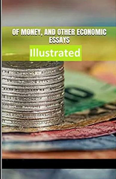 Cover for David Hume · Of Money, and Other Economic Essays Illustrated (Paperback Book) (2021)