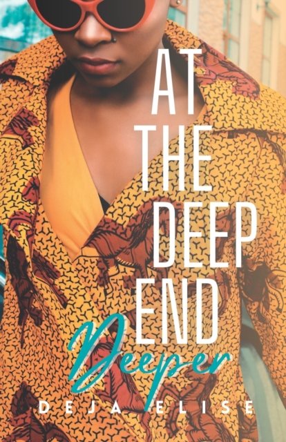 Cover for Deja Elise · At the Deep End: Deeper: Book 2 of 4 - First Time Lesbian (Paperback Bog) (2022)
