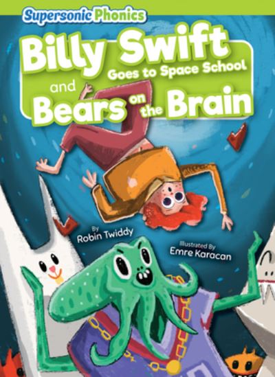 Billy Swift Goes to Space School and Bears on the Brain - Robin Twiddy - Books - Bearport Publishing Company, Incorporate - 9798888225721 - April 23, 2023