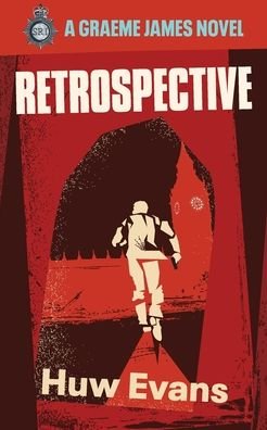 Cover for Huw Evans · Retrospective - A Graeme James Novel (Pocketbok) (2022)