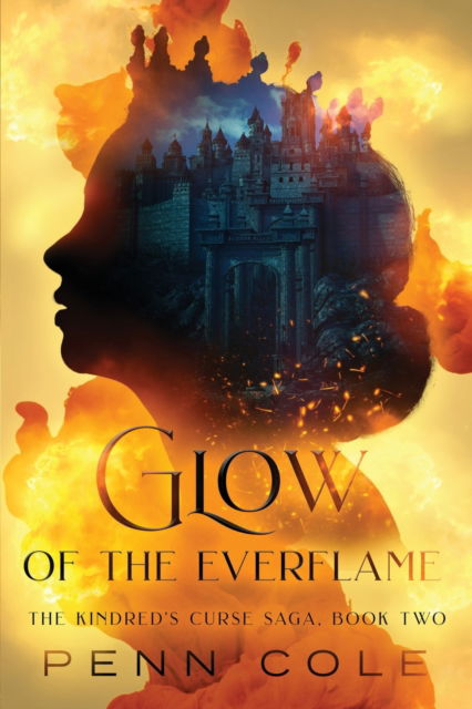 Cover for Penn Cole · Glow of the Everflame - The Kindred's Curse Saga (Taschenbuch) (2023)