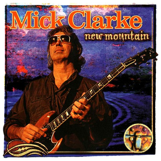 Cover for Mick Clarke  · New Mountain (CD)
