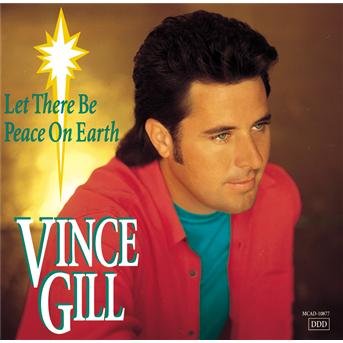 Let There Be Peace On Earth - Vince Gill - Musikk - Universal - 0008811087722 - 14. september 1993