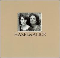 Cover for Hazel Dickens &amp; Alice Gerrard · Hazel &amp; Alice (CD) (2008)
