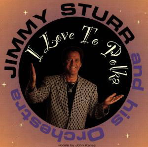 Cover for Jimmy Sturr · I Love To Polka (CD) (1995)