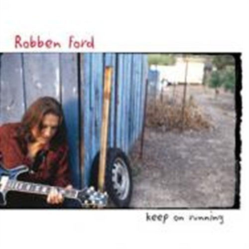 Cover for Robben Ford · Keep On Running (CD) (2003)