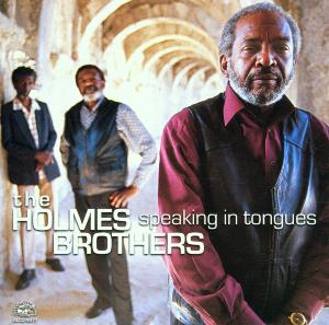 Holmes Brothers - Speaking In Tongues - Holmes Brothers - Musik - Alligator - 0014551487722 - 22. oktober 2001