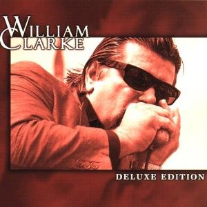 Deluxe Edition - William Clarke - Musiikki - ALLIGATOR - 0014551560722 - tiistai 23. helmikuuta 1999