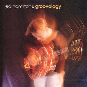 Cover for Ed Hamilton · Groovology (CD)