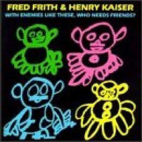 With Enemies Like These - Fred Frith - Music - SST - 0018861014722 - November 4, 1987