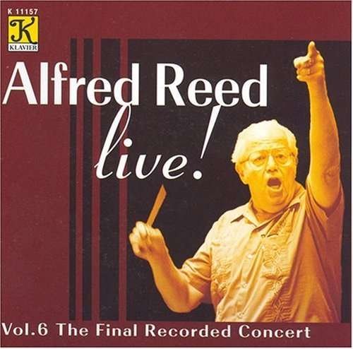 Cover for Alfred Reed · Live: Final Recorded Concert 6 (CD) (2005)