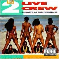 Cover for 2 Live Crew · As Nasty As They Wanna Be (CD) (2006)