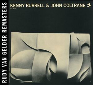 Kenny Burrell & John Coltr - Burrell, Kenney & Coltrane - Muziek - JAZZ - 0025218810722 - 15 juni 2006