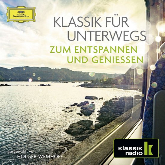 Klassik Für Unterwegs (Klassik-radio-serie) - Ott / Abbado / Avital / Maazel/wp - Musik - DEUTSCHE GRAMMOPHON - 0028948282722 - 18 augusti 2017