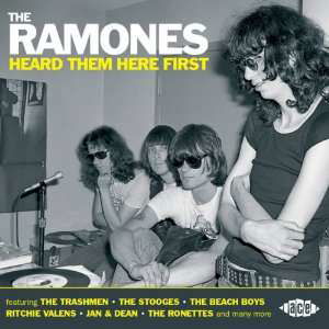 The Ramones Heard Them Here First - V/A - Muzyka - ACE RECORDS - 0029667050722 - 27 sierpnia 2012