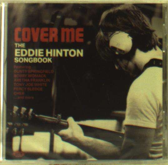 Cover for Cover Me: Eddie Hinton Songbook / Various · Cover Me - The Eddie Hinton Songbook (CD) (2018)