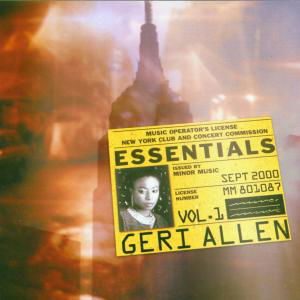 Essentials - Geri Allen - Música - MINOR MUSIC - 0033585508722 - 5 de dezembro de 2000