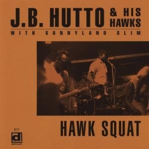 Hawk Squat - J.b. Hutto - Musik - DELMARK - 0038153061722 - 30. juli 1994