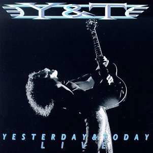 Cover for Y&amp;t · Yesterday &amp; Today Live  by Y&amp;T (CD) [Reissue edition] (2011)