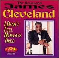 Cover for Rev James Cleveland · I Don't Feel Noways Tired (CD) (1998)